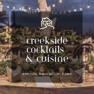 Outdoor setting for a celebratory gathering = Creekside Cocktails & Cuisine - Wednesday, August 30, 2023 | 5.30pm - 8.30pm